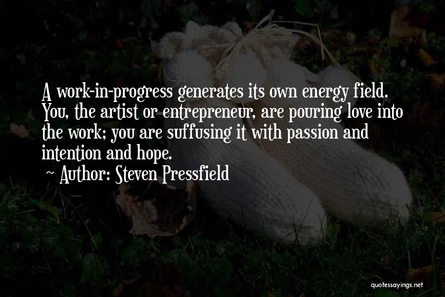 Energy Field Quotes By Steven Pressfield