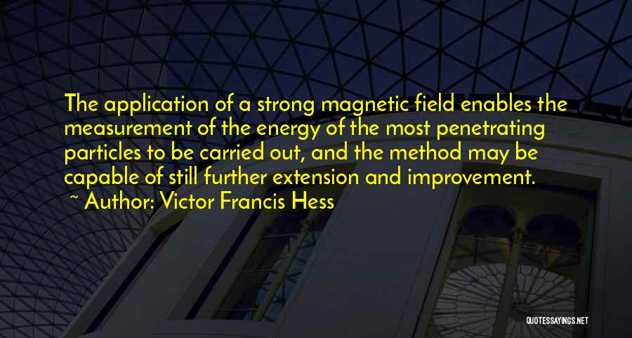 Energy Field Quotes By Victor Francis Hess