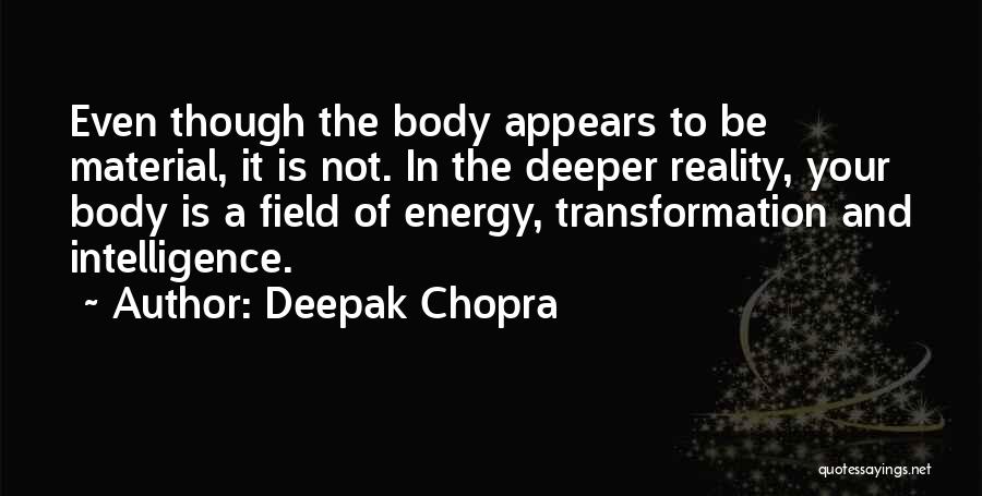 Energy Fields Quotes By Deepak Chopra