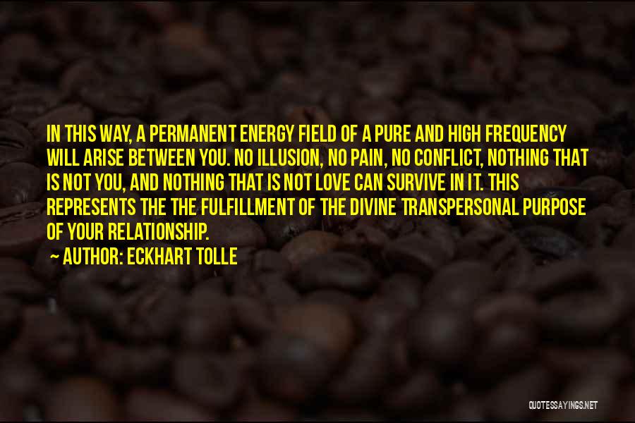 Energy Fields Quotes By Eckhart Tolle