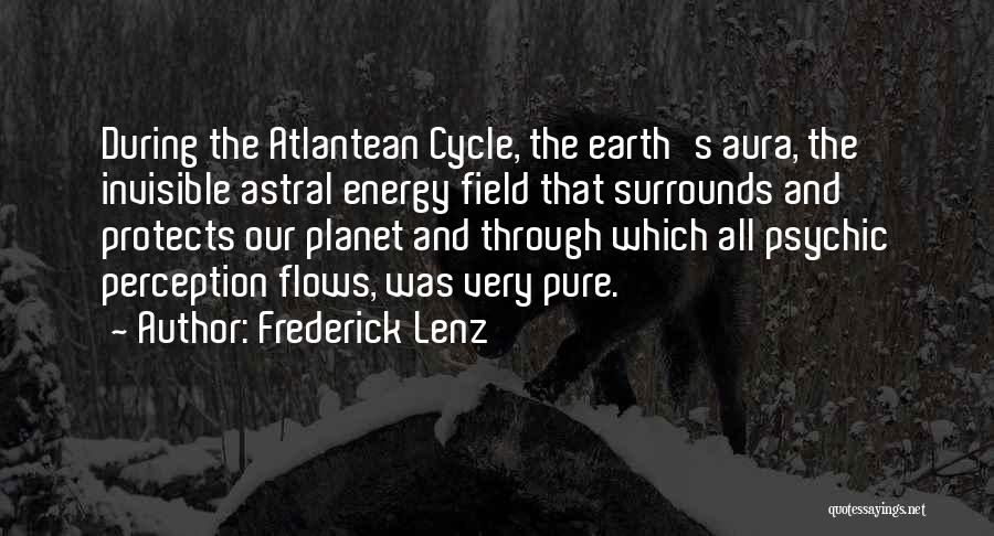 Energy Fields Quotes By Frederick Lenz