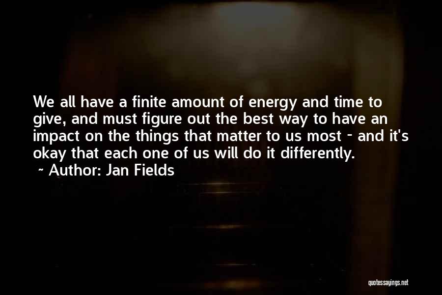 Energy Fields Quotes By Jan Fields