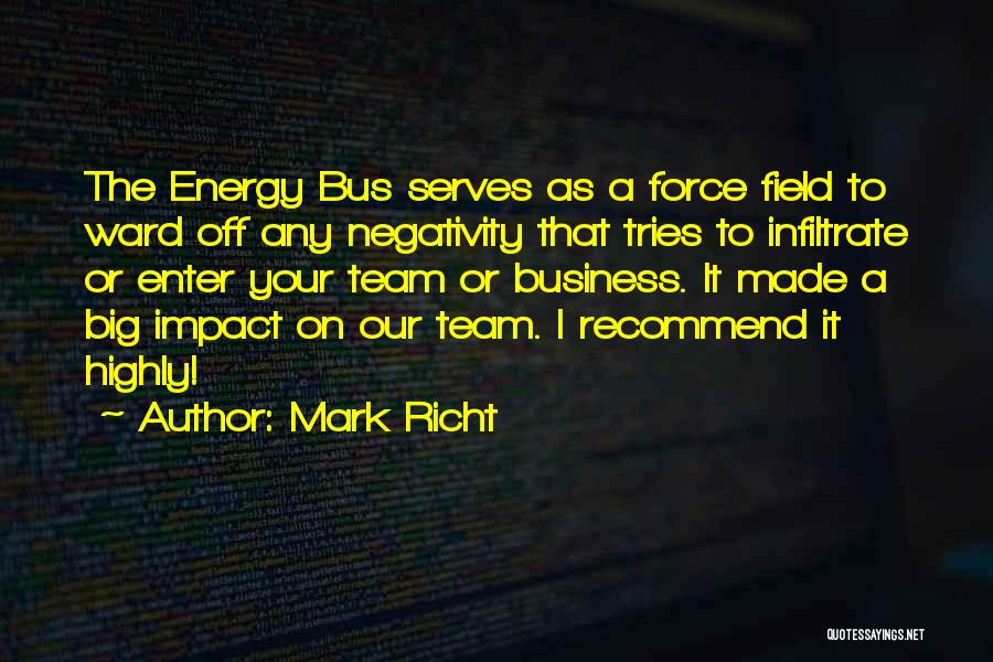 Energy Fields Quotes By Mark Richt