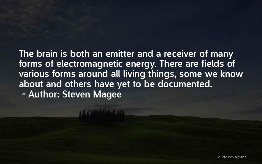 Energy Fields Quotes By Steven Magee