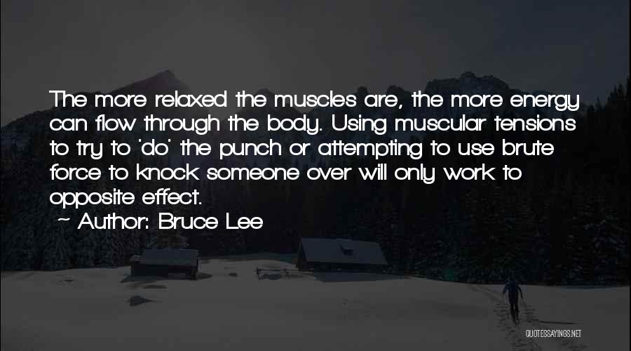 Energy Flow Quotes By Bruce Lee