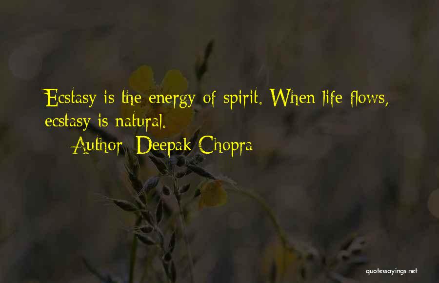 Energy Flow Quotes By Deepak Chopra