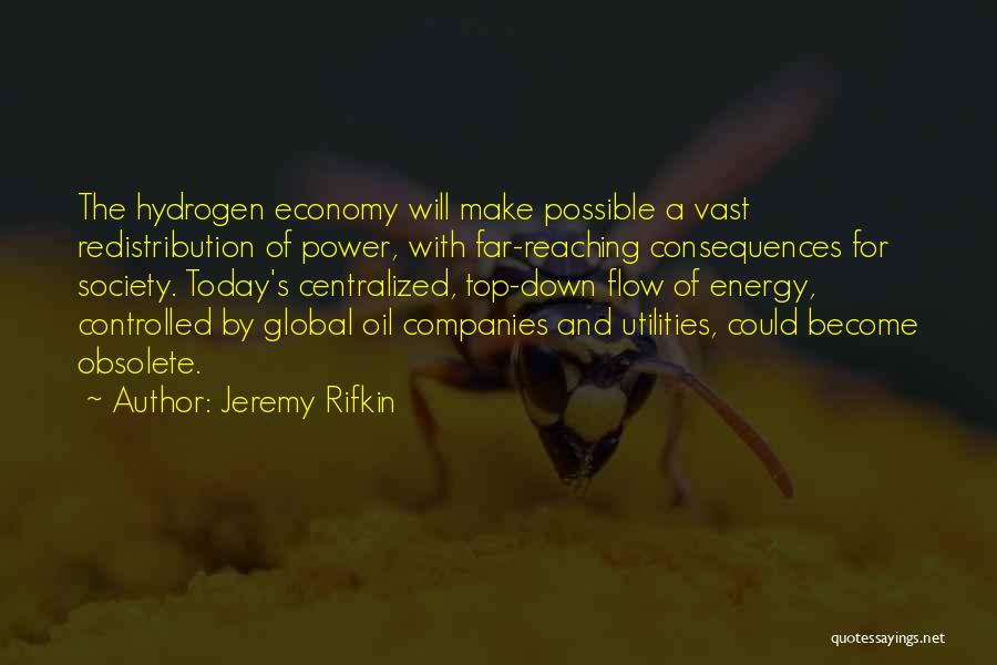 Energy Flow Quotes By Jeremy Rifkin