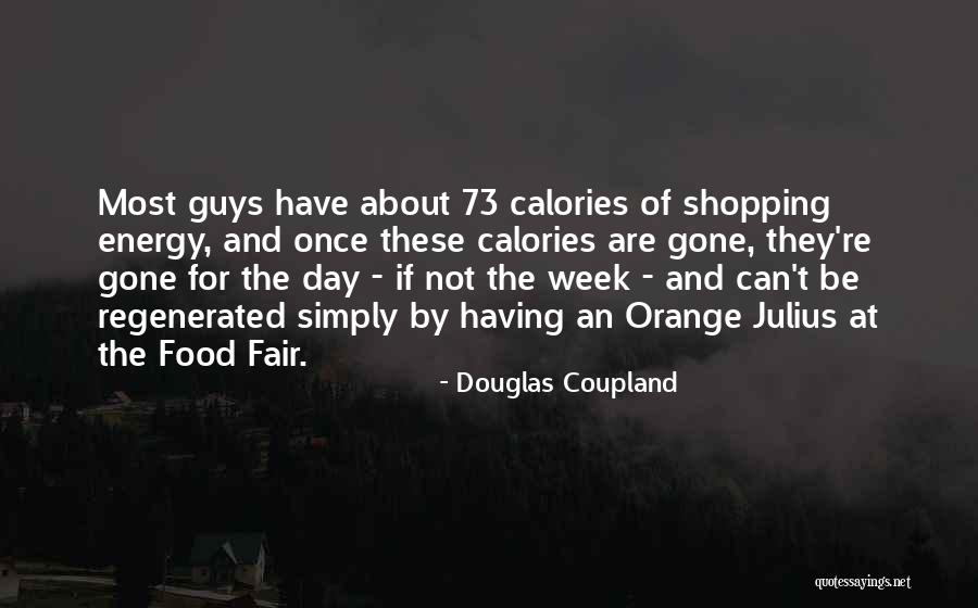 Energy Food Quotes By Douglas Coupland Energy Food Quotes By Douglas Coupland