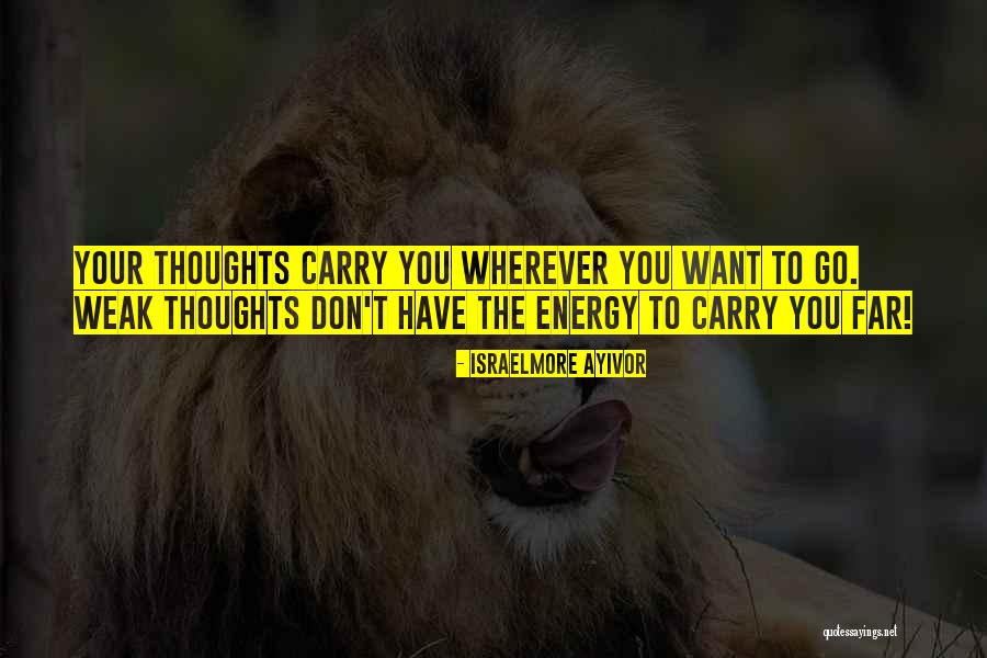 Energy Food Quotes By Israelmore Ayivor Energy Food Quotes By Israelmore Ayivor