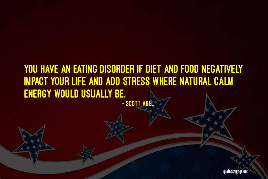 Energy Food Quotes By Scott Abel Energy Food Quotes By Scott Abel