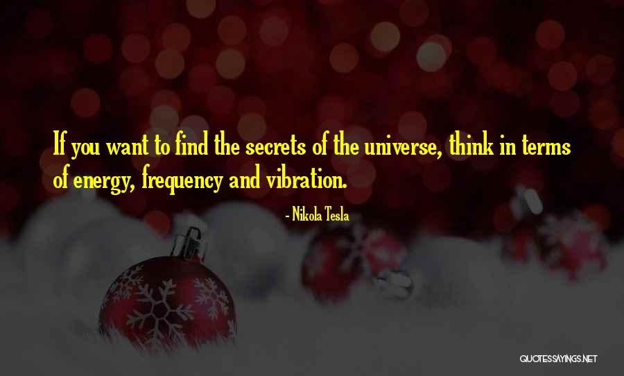 Energy Frequency Vibration Quotes By Nikola Tesla