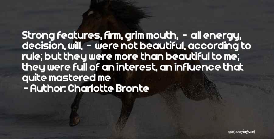Energy Full Quotes By Charlotte Bronte
