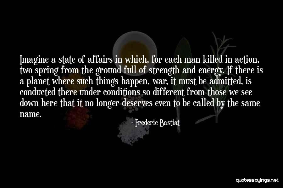 Energy Full Quotes By Frederic Bastiat