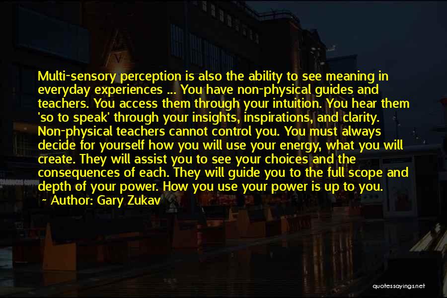 Energy Full Quotes By Gary Zukav
