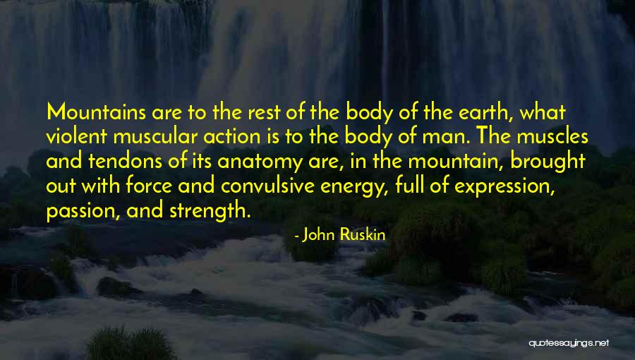 Energy Full Quotes By John Ruskin