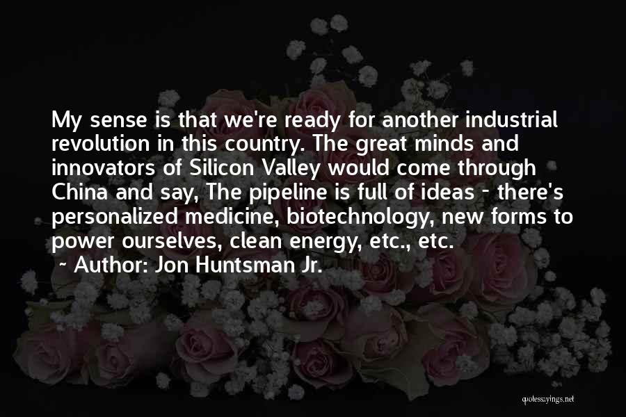 Energy Full Quotes By Jon Huntsman Jr.