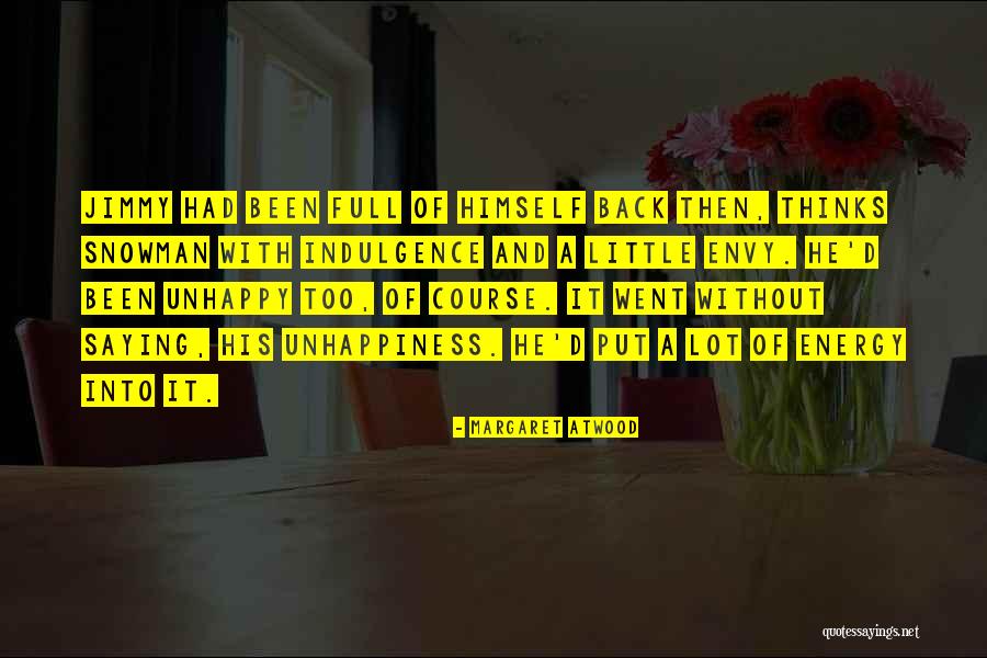 Energy Full Quotes By Margaret Atwood Energy Full Quotes By Margaret Atwood