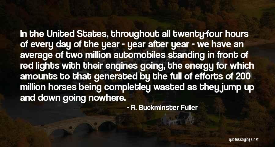 Energy Full Quotes By R. Buckminster Fuller