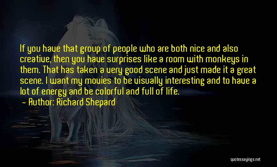 Energy Full Quotes By Richard Shepard