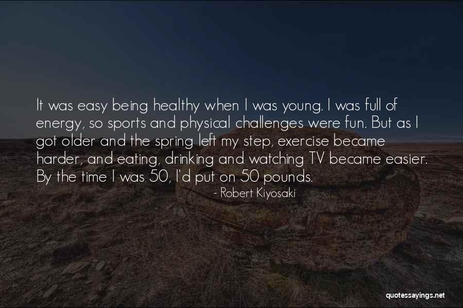 Energy Full Quotes By Robert Kiyosaki