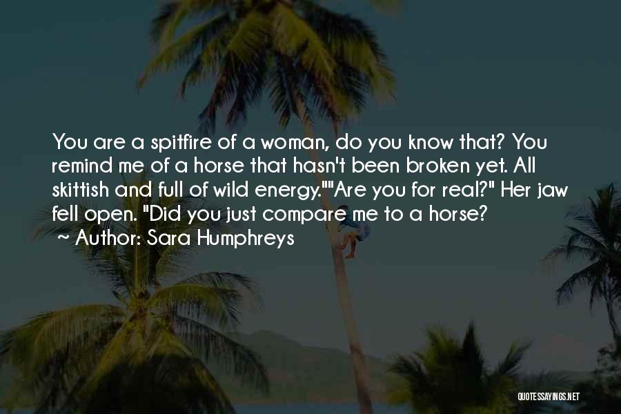 Energy Full Quotes By Sara Humphreys