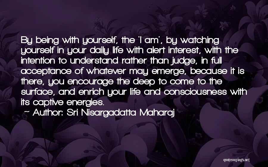 Energy Full Quotes By Sri Nisargadatta Maharaj