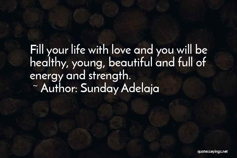 Energy Full Quotes By Sunday Adelaja