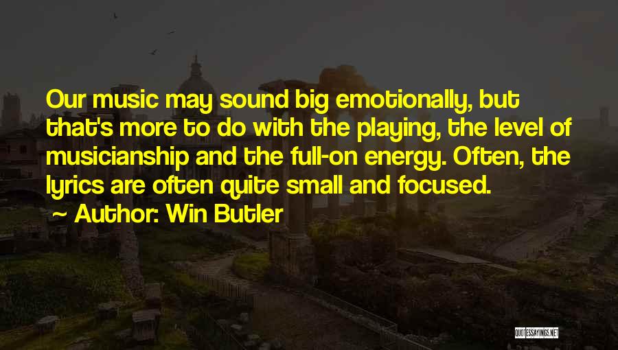Energy Full Quotes By Win Butler