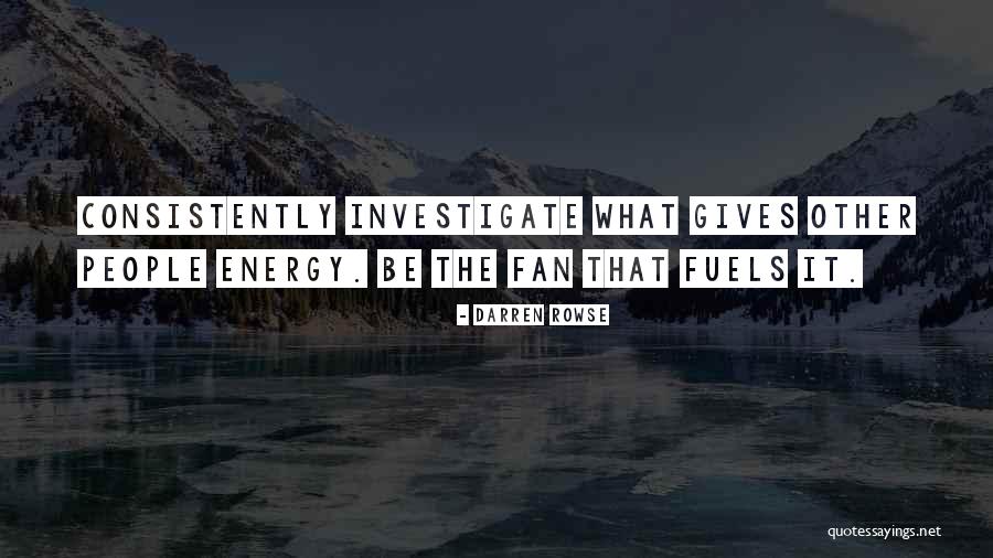 Energy Giving Quotes By Darren Rowse Energy Giving Quotes By Darren Rowse