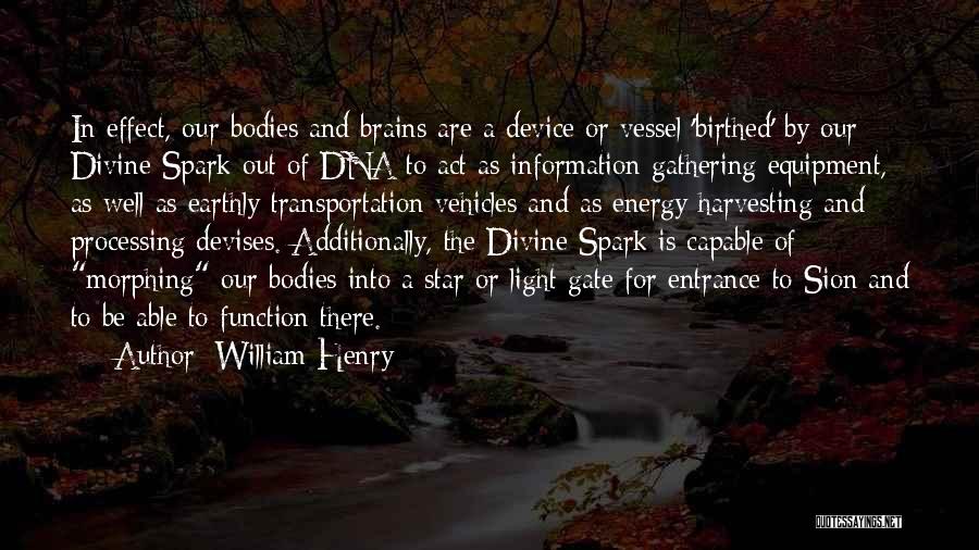 Energy Harvesting Quotes By William Henry