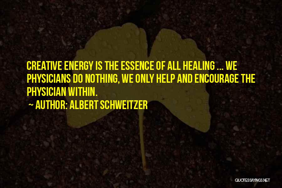 Energy Healing Quotes By Albert Schweitzer