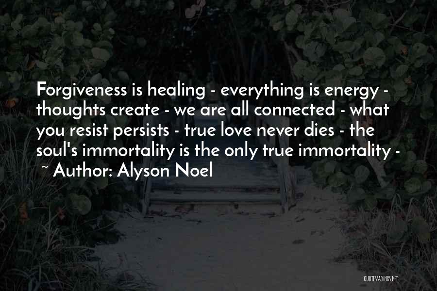 Energy Healing Quotes By Alyson Noel