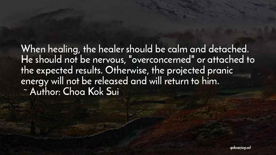 Energy Healing Quotes By Choa Kok Sui