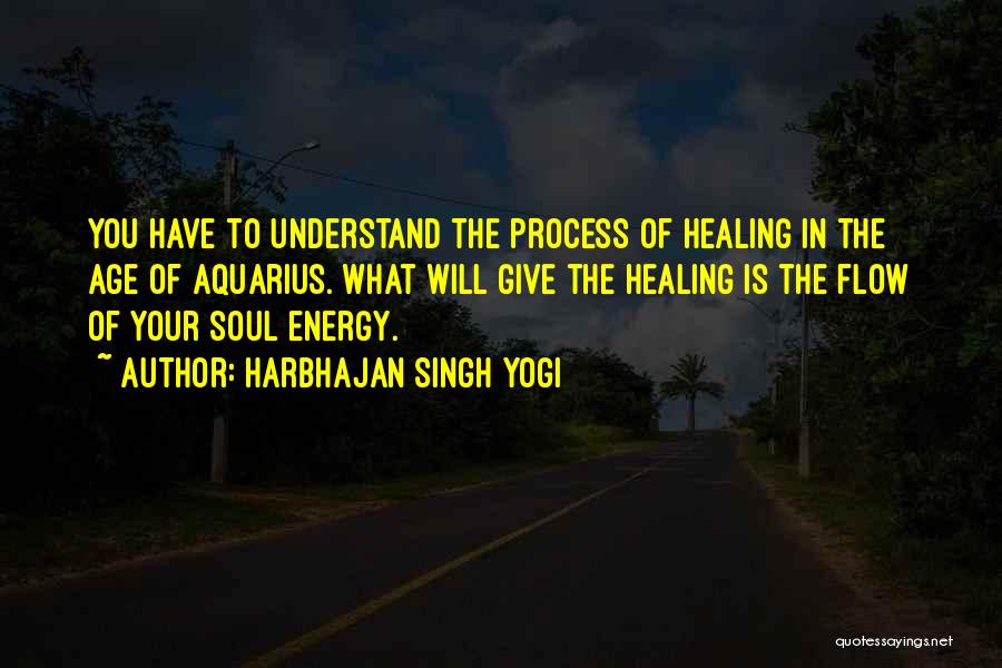 Energy Healing Quotes By Harbhajan Singh Yogi