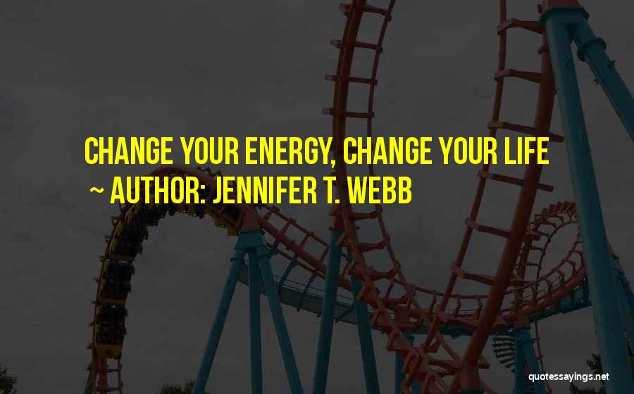 Energy Healing Quotes By Jennifer T. Webb