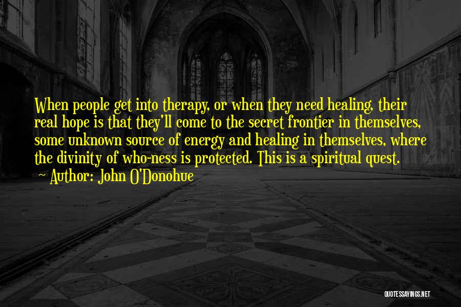 Energy Healing Quotes By John O'Donohue