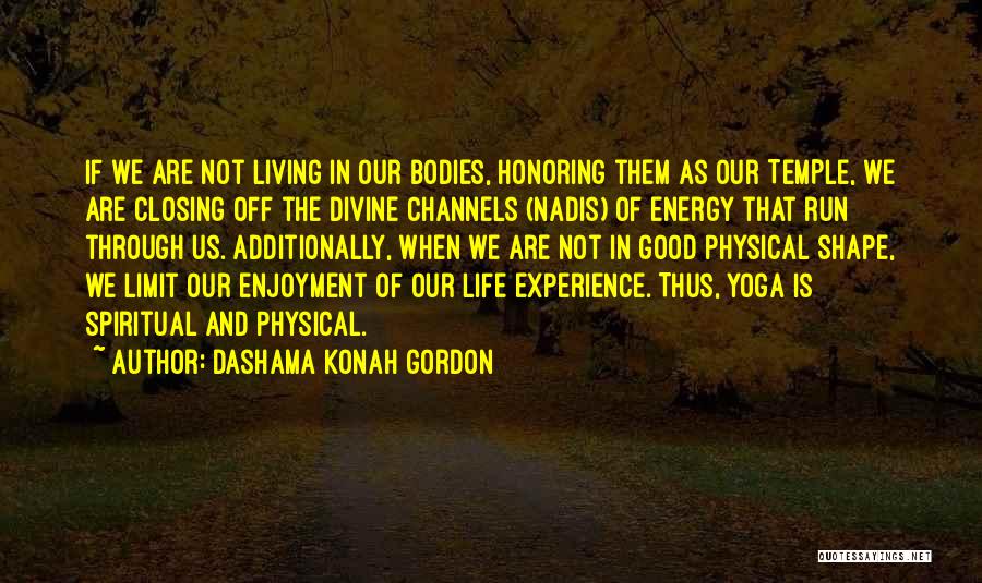 Energy In Life Quotes By Dashama Konah Gordon