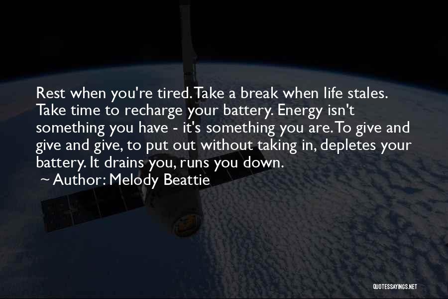 Energy In Life Quotes By Melody Beattie