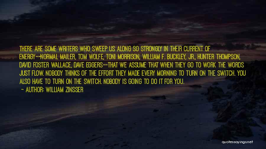 Energy In Life Quotes By William Zinsser