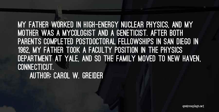 Energy In Physics Quotes By Carol W. Greider