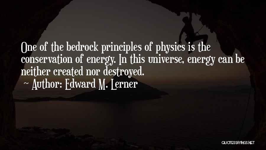 Energy In Physics Quotes By Edward M. Lerner