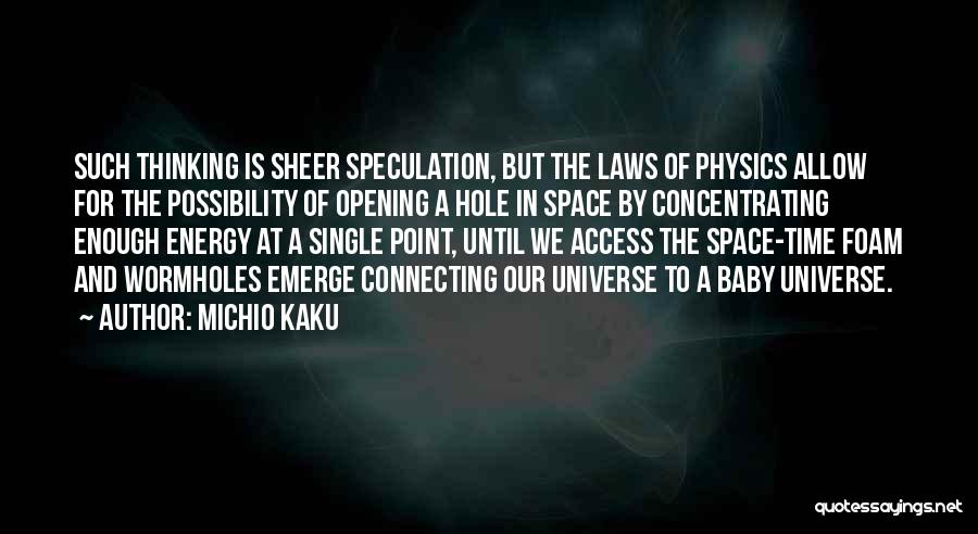 Energy In Physics Quotes By Michio Kaku