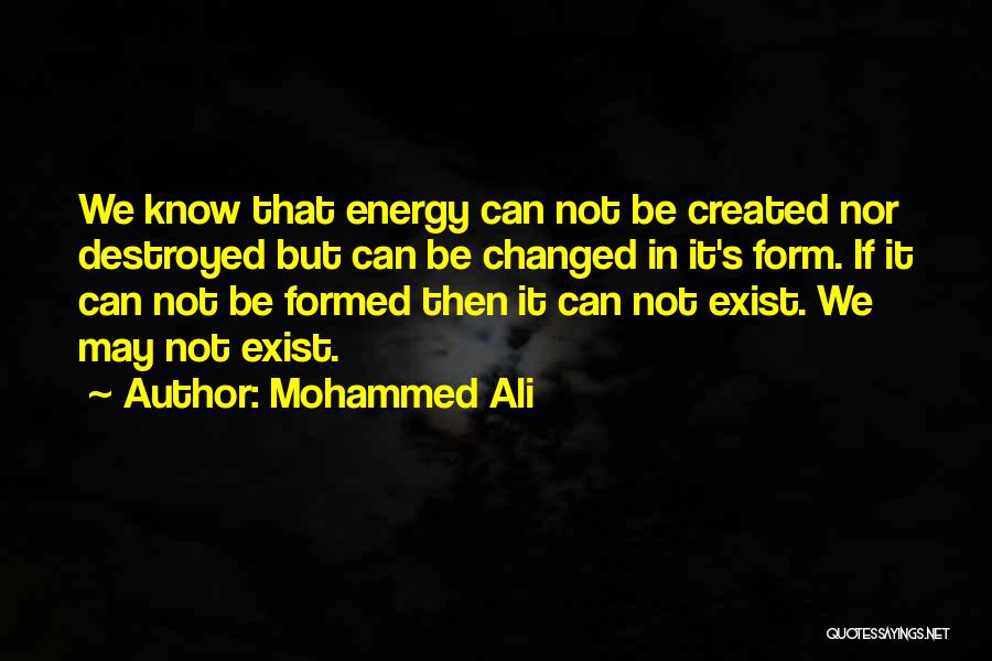 Energy In Physics Quotes By Mohammed Ali