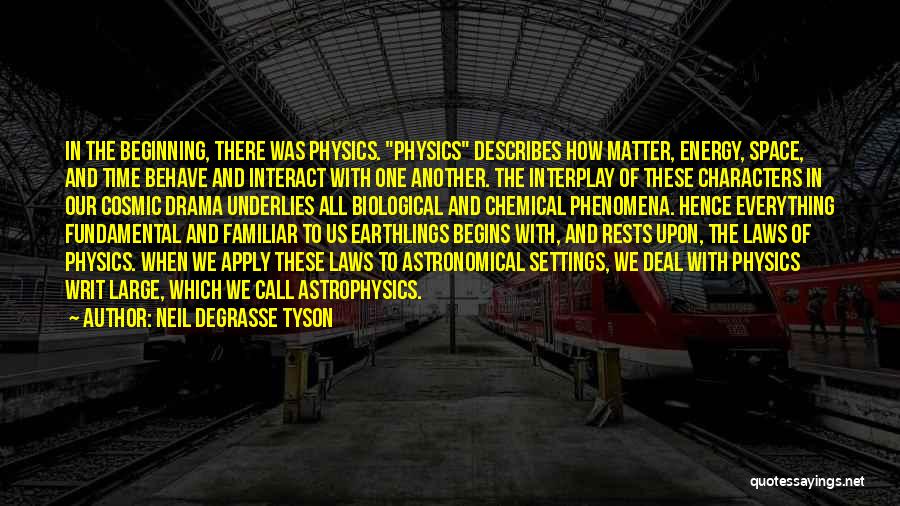 Energy In Physics Quotes By Neil DeGrasse Tyson