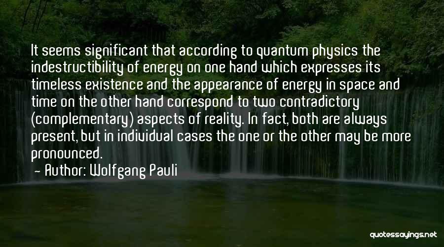 Energy In Physics Quotes By Wolfgang Pauli