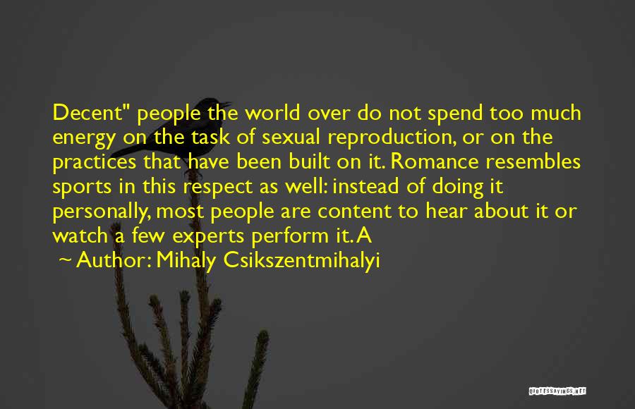 Energy In Sports Quotes By Mihaly Csikszentmihalyi