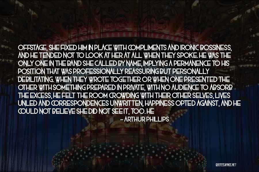 Energy In The Room Quotes By Arthur Phillips Energy In The Room Quotes By Arthur Phillips