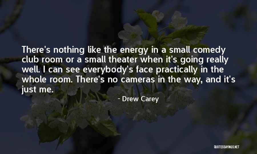 Energy In The Room Quotes By Drew Carey Energy In The Room Quotes By Drew Carey