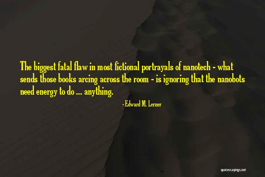 Energy In The Room Quotes By Edward M. Lerner Energy In The Room Quotes By Edward M. Lerner