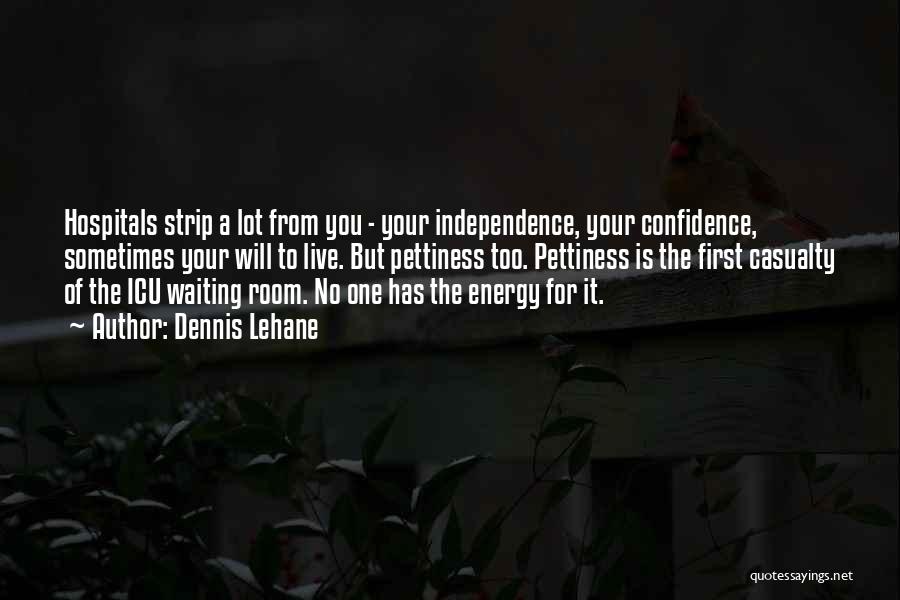 Energy Independence Quotes By Dennis Lehane